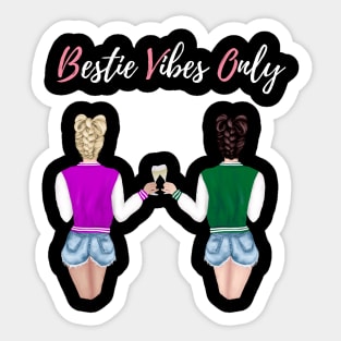 Bestie vibes only Sticker